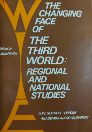 The Changing Face of the Third World: Regional and National Studies (Korunk vilggazdasga III. - angol nyelv)