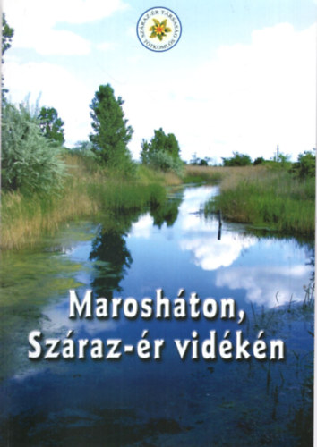 Maroshton, Szraz-r vidkn ( Tanulmnyok, kpek, dikmunkk a krnyezet megismersrt s vdelmrt