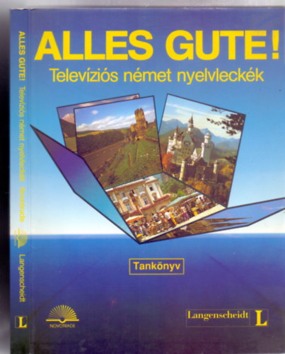 �rta: Ralf A. Baltzer �s Dieter Strauss - Alles gute! - Telev�zi�s n�met nyelvleck�k (Tank�nyv - Novotrade / Langenscheidt)