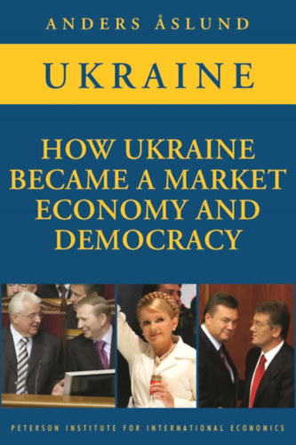 Ukraine: How Ukraine Became a Market Economy and Democracy