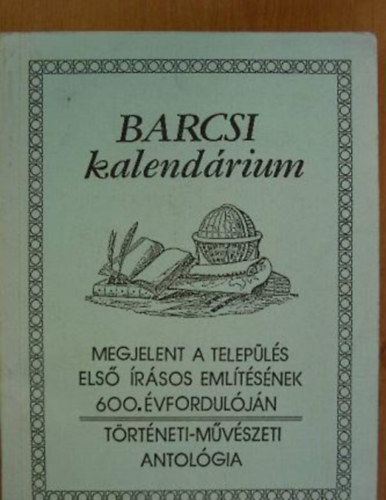 Szil�gyi J�nos szerk. - Barcsi kalend�rium