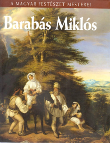 Barabs Mikls (A magyar festszet mesterei 10.)