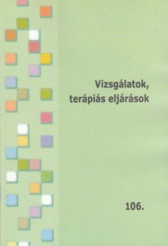 Vizsglatok, terpis eljrsok (oktatsi segdlet) - Tovbbkpzsi fzetek 106.
