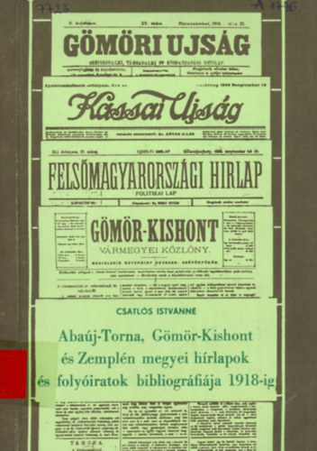 Abaj-Torna, Gmr-Kishont s Zempln megyei hrlapok s folyiratok bibliogrfija 1918-ig