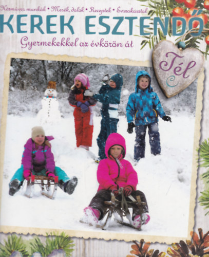 Vodiln Molnr gnes, Erdlyi Tnde Pelyhe Brigitta - Kerek esztend - Tl (Gyermekekkel az vkrn t)