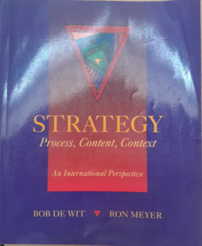 Ron Meyer Bob De Wit - Strategy  Process, Contect, Context (Stratgia Folyamat, kapcsolat, kontextus)