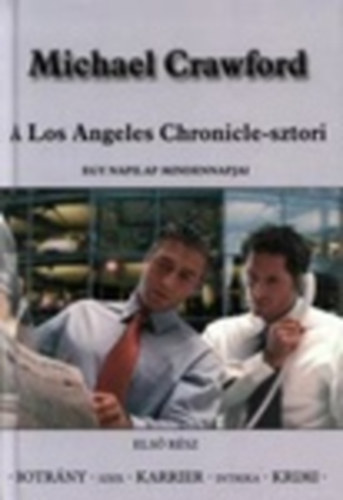 A Los Angeles Chronicle-sztori I. - Egy napilap mindennapjai