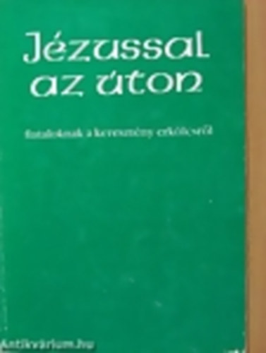 Jzussal az ton - Fiataloknak a keresztny erklcsrl