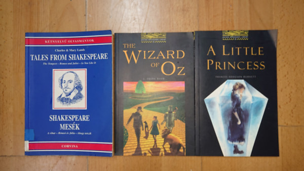 3 k�nyv angolul tanul�knak: A little Princess, The Wizard of Oz, Tales from Shakespeare