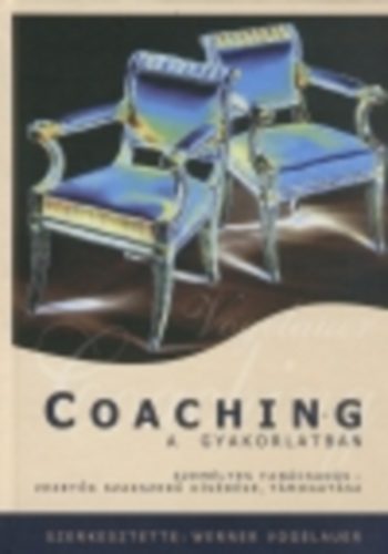 Coaching a gyakorlatban - Vezetk szakszer tancsadsa s tmogatsa