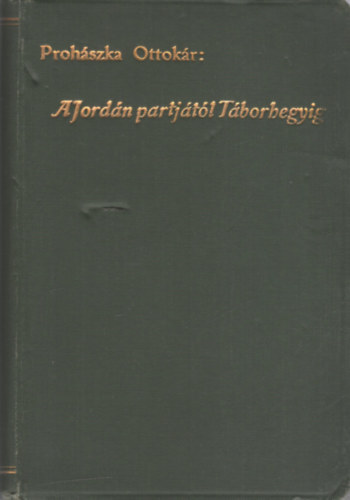 A Jordn partjtl a Tborhegyig (Elmlkedsek)