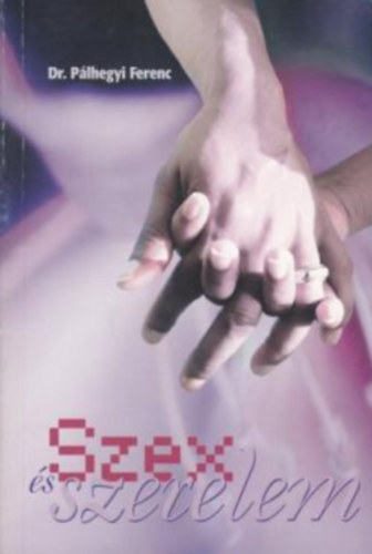 Szex �s szerelem