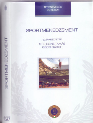 Sterbenz Tams  (szerk.) . Gczi Gbor (szerk.) - Sportmenedzsment