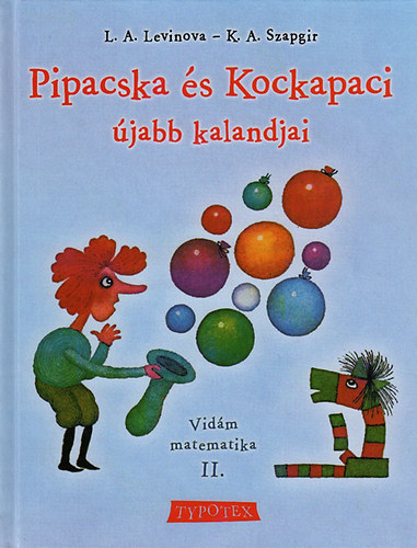 Pipacska �s Kockapaci �jabb kalandjai