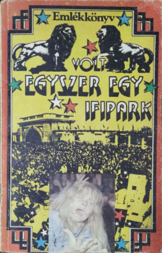 Volt egyszer egy ifipark