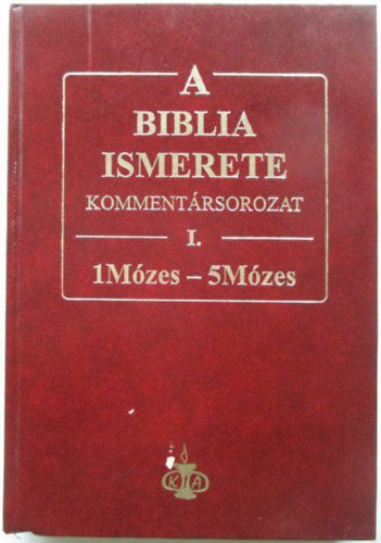 A Biblia ismerete I. - 1Mzes - 5Mzes