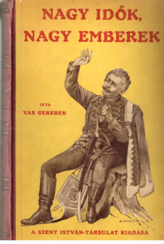 Vas Gereben - Nagy idk, nagy emberek