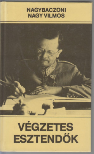 V�gzetes esztend�k   1938-1945
