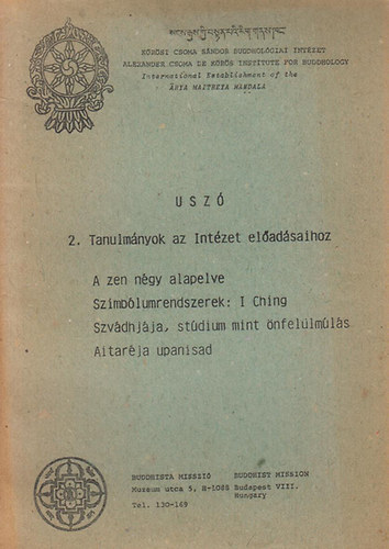 Usz 2.: A zen ngy alapelve-I csing-Szvdhjja-Aitarja upanisad
