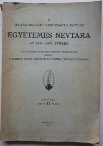 A Magyarorszgi Reformtus Egyhz egyetemes nvtra az 1930-1932. vekre