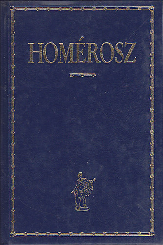 Hom�rosz - �li�sz - Od�sszeia - Hom�roszi k�ltem�nyek (Bibliotheca Classica)