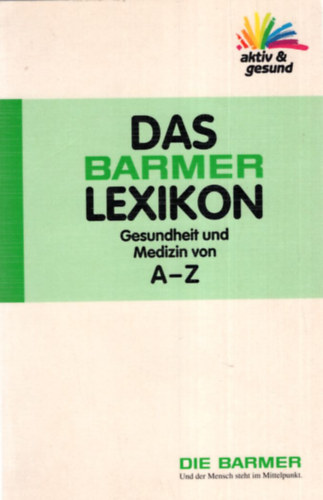 Das Barmer lexikon Gesundheit und Medizin von A-Z