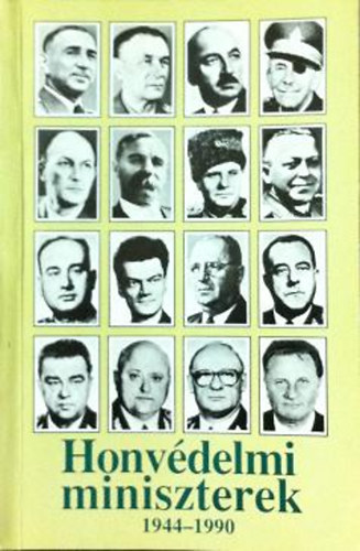Honvdelmi miniszterek 1944-1990