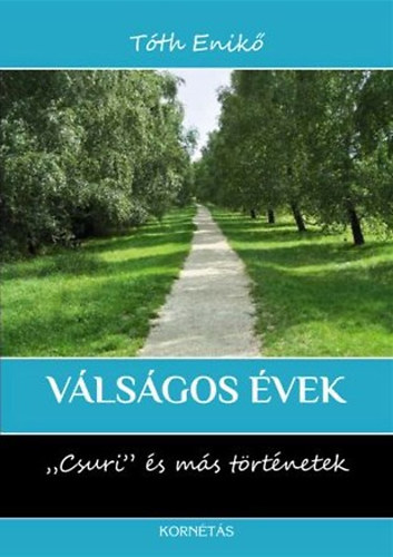 Vlsgos vek - Csuri s ms trtnetek