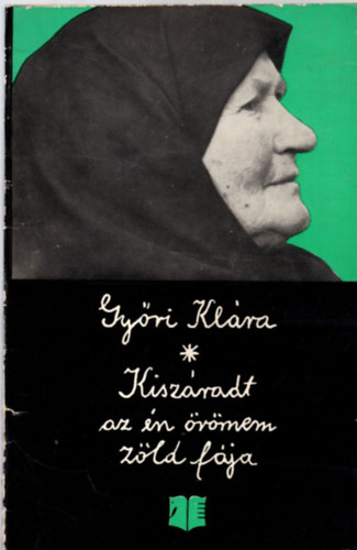 Kiszradt az n rmem zld fja