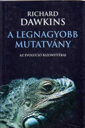 A legnagyobb mutatv�ny - Az evol�ci� bizony�t�kai