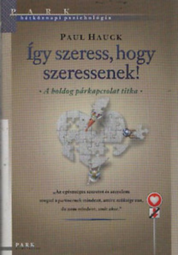 gy szeress, hogy szeressenek! (Htkznapi pszicholgia)