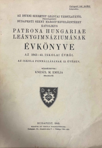 Patrona Hungaria leánygimnáziumának évkönyve az 1942-43. iskolai évről