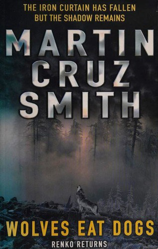 Martin Cruz Smith - Wolves eat dogs