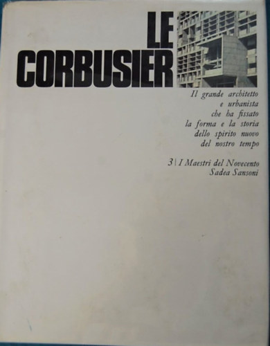 Le Corbusier - I Maestri del Novecento - A modern mestere - ptszet - olasz