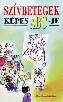 Dr. Jnosi Andrs - Szvbetegek kpes ABC-je