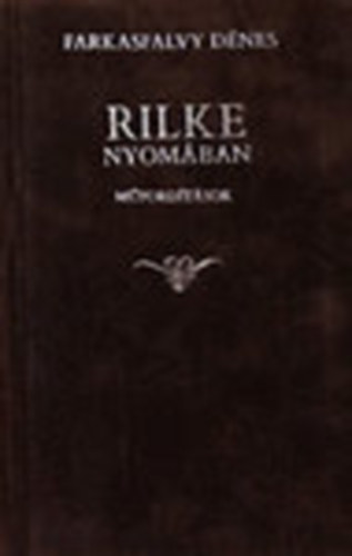 Rilke nyomban (mfordtsok) (Magyar-nmet ktnyelv kiads)