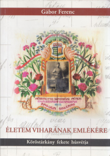 �letem vihar�nak eml�k�re - K�r�st�rk�ny fekete h�sv�tja (dedik�lt)