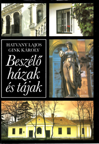 Hatvany Lajos; Gink Kroly - Beszl hzak s tjak (A magyar irodalom emlkhelyei)