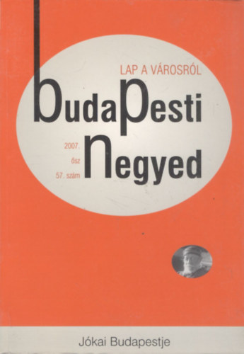 Budapesti negyed 57. szm - Jkai Budapestje (2007. sz)