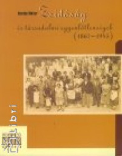 Kar�dy Viktor - Zsid�s�g �s t�rsadalmi egyenl�tlens�gek (1867-1945)
