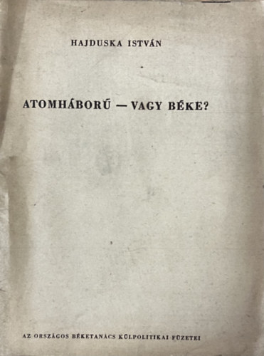 Atomh�bor� - vagy b�ke?