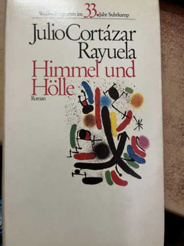 Julio Cortázar - Rayuela. Himmel und Hölle