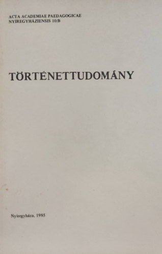 Trtnettudomny (Acta Academiae Paedagociae Nyregyhziensis 10/B)