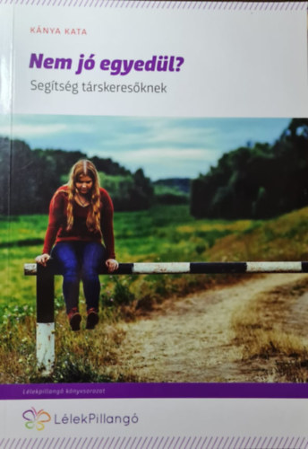Nem j� egyed�l? - Seg�ts�g p�rkeres�knek