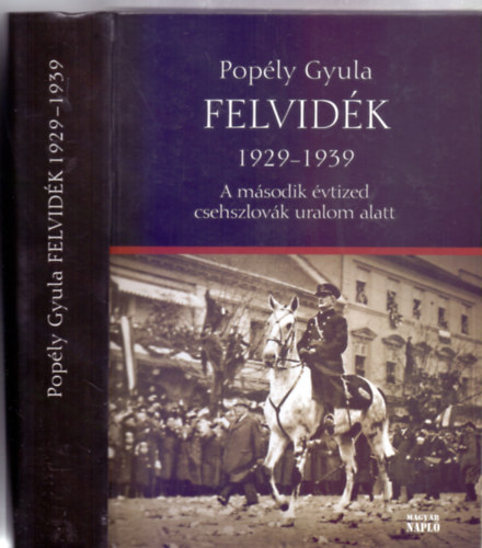 Felvidk 1929-1939 - A msodik vtized csehszlovk uralom alatt (Felvidk-sorozat 3.)