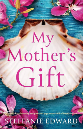 Steffanie Edward - My Mother's Gift