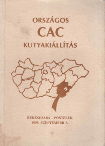 Orszgos CAC kutyakillts Bkscsaba- Pstelek 1993. Szeptember 5.