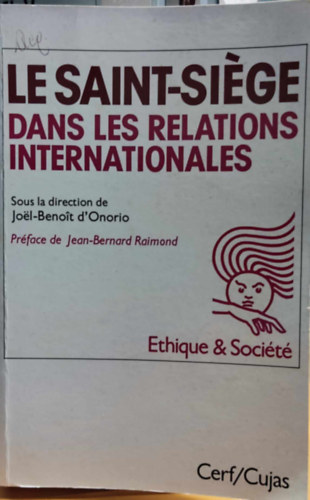 Le Saint-Siege dans les relations internationales (A Szentszk a nemzetkzi kapcsolatokban)