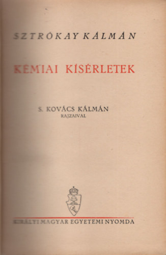 Kmiai ksrletek - S. Kovcs Klmn rajzaival