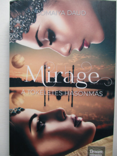 Mirage - A tkletes hasonms